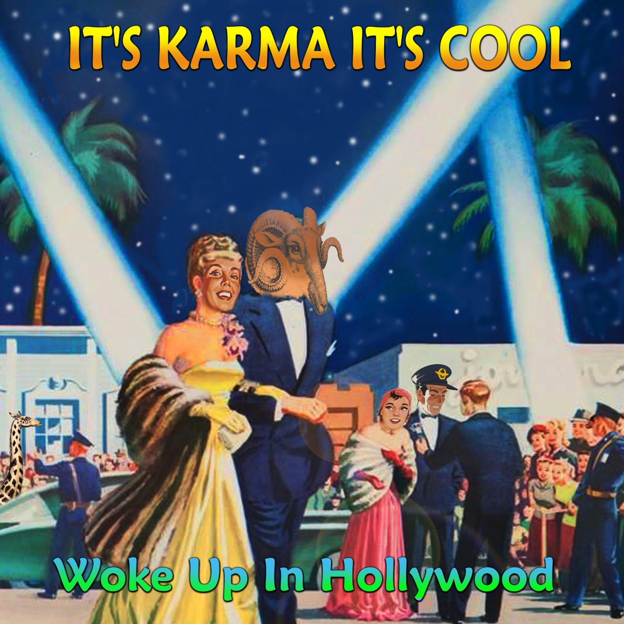 It’s Karma, It’s Cool – Woke Up In Hollywood